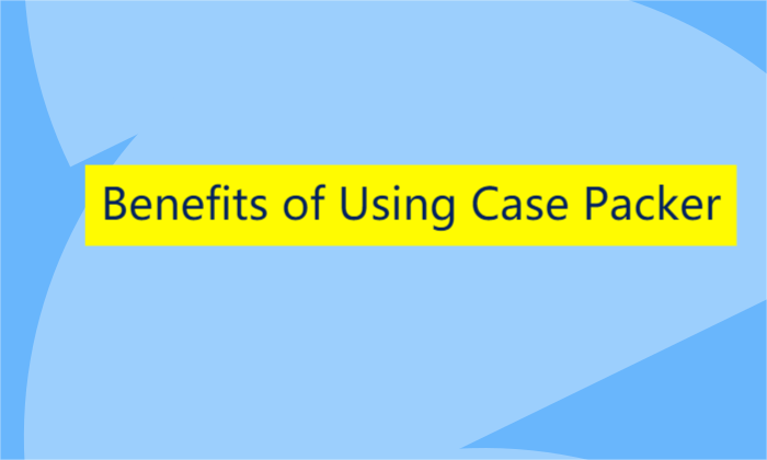 Benefits of Using Case Packer