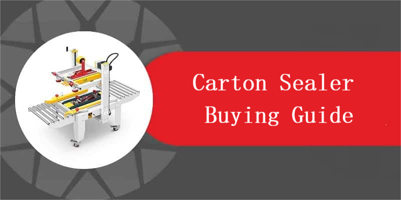 Carton Sealer Buying Guide
